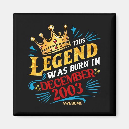 A Legend Was Born In December 2003 Awesome Man Boy Magneet (Voorkant)