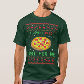 A Lovely Cheese Pizza Just For Me 1 T-shirt