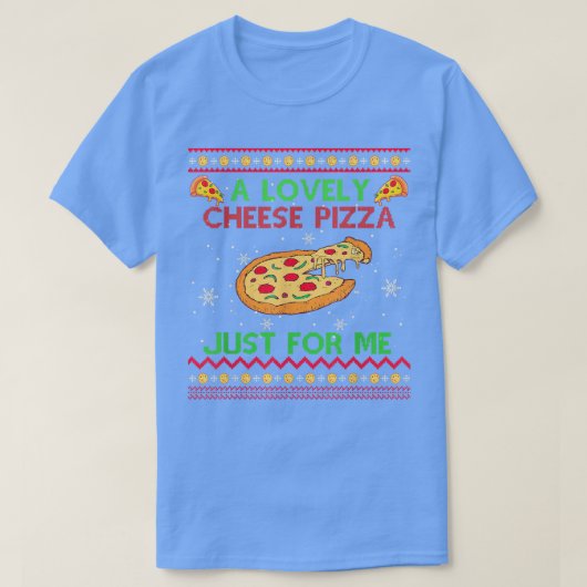 A Lovely Cheese Pizza Shirt Funny T-Shirt (Design devant)