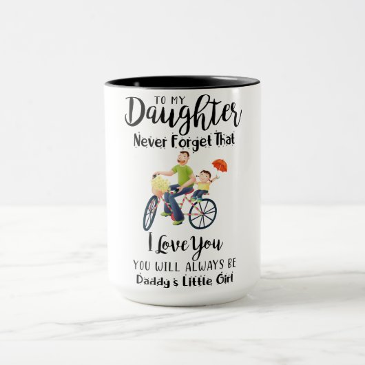 À Ma Fille Mug De Café, N'Oubliez Jamais Que J'Aim (Centre)