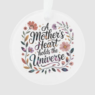 A Mother's Heart Holds The Universe