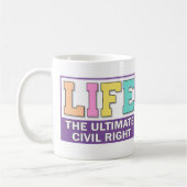 A mug for sharing your pro-life beliefs. (Gauche)