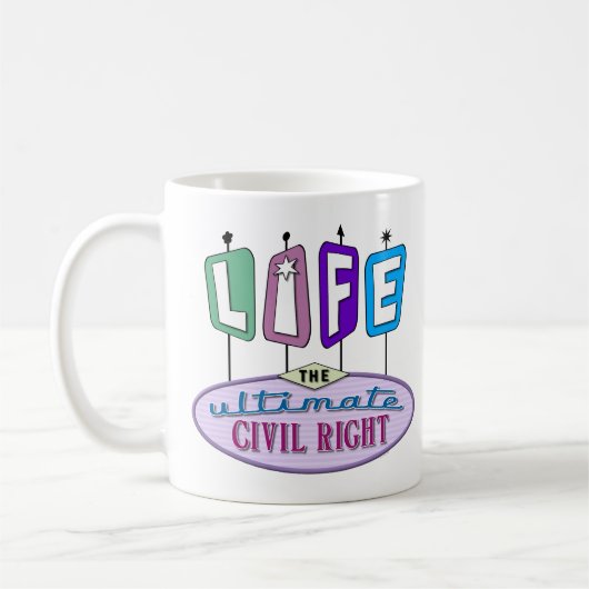 A mug for sharing your pro-life beliefs. (Gauche)