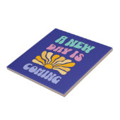 A New Day is Coming Tegeltje (Zijkant)