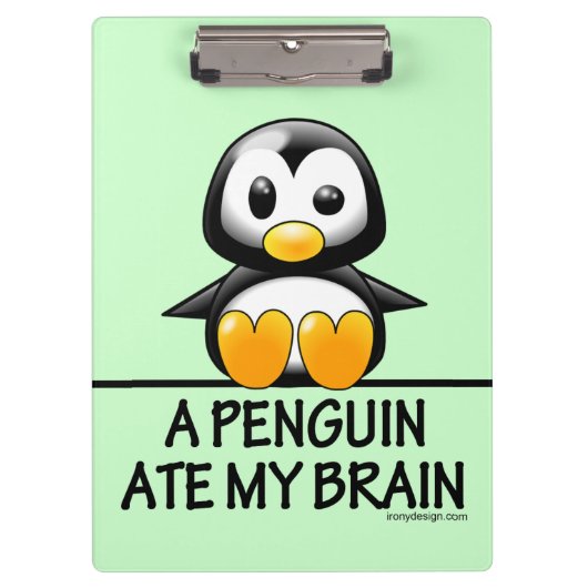 A Penguin Ate My Brain Klembord (Voorkant)