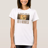 "A REPUBLIEK, NOT A MONARCHY" B/W "SIC SEMPER TYRA T-SHIRT (Voorkant)