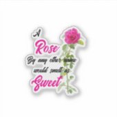 A Rose by Any Other Name Sticker (Voorkant)