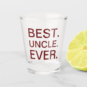 A Shot Meilleur Oncle jamais touché verre