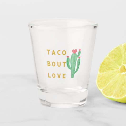 A Shot Taco bout de verre d'amour (Devant)