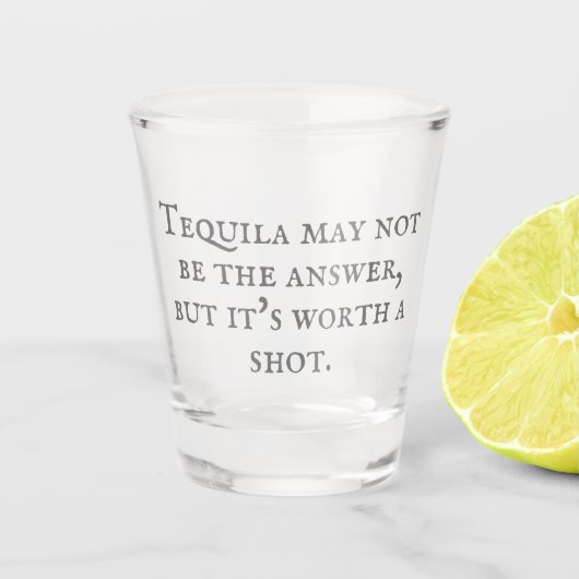 A Shot Tequila sarcastique Citation Verre de tir (Devant)