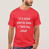 A sinner saved by Grace  T-shirt (Voorkant)