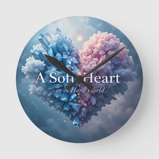 A Soft Heart in a Hard World Wall Clock – Crystal  Ronde Klok (Voorkant)