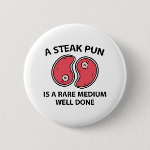 A Steak Pun Ronde Button 5,7 Cm