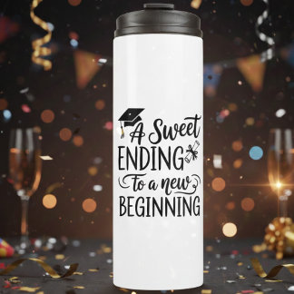 A Sweet Ending to a New Beginning Funny College Thermosbeker