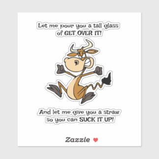 A Tall Glass of GET OVER IT! Sticker