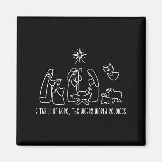 A Thrill Of Hope The Weary World Rejoices Merry Xm Magneet (Voorkant)