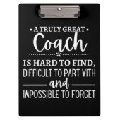 A Truly Great Coach is hard find Klembord (Voorkant)