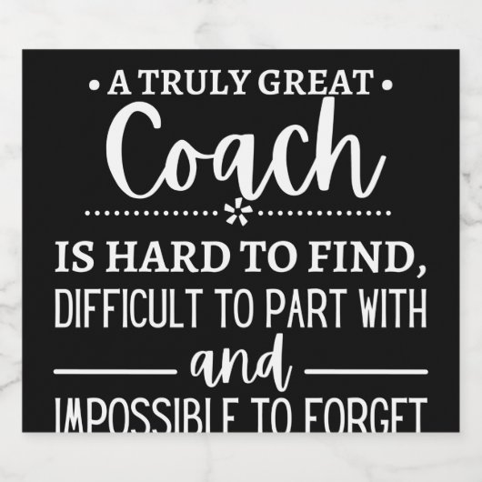A Truly Great Coach is hard find Likeurfles Etiket (Enkel label)