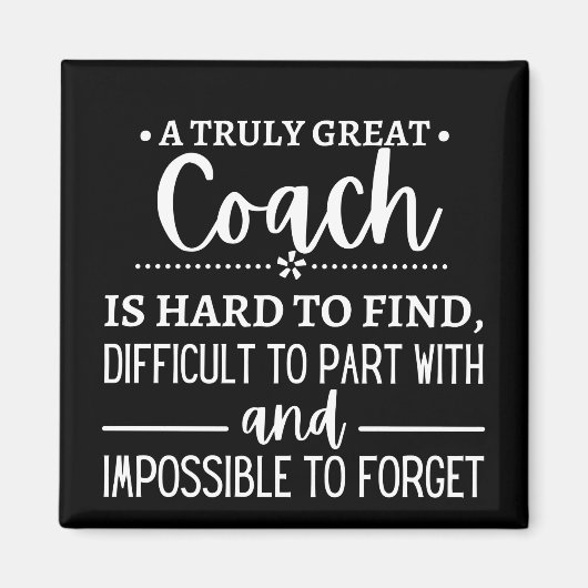 A Truly Great Coach is hard find Magneet (Voorkant)