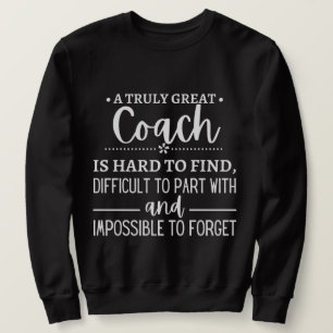A Truly Great Coach is hard find Trui