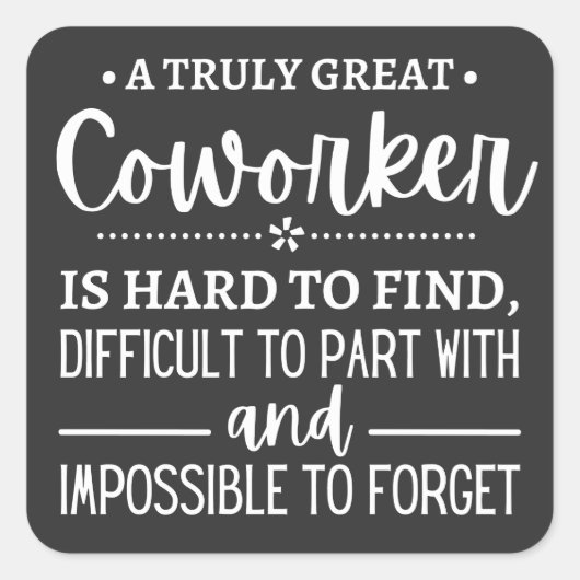 A Truly Great Coworker Vierkante Sticker (Voorkant)