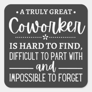 A Truly Great Coworker Vierkante Sticker