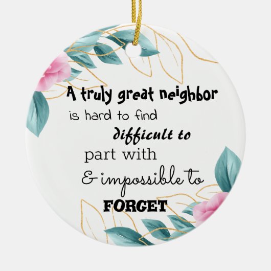 A Truly Great Neighbor Farewell Gift Keramisch Ornament (Voorkant)