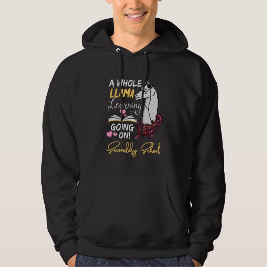 A Whole Llama Learning Going On In Secondary Schoo Hoodie (Voorkant)