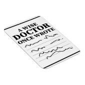 A Wise Doctor Once Wrote - Funny Doctor Gezegde Magneet (Rechterzijde)