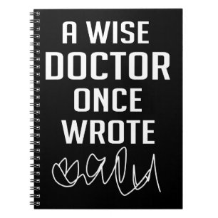 A Wise Doctor Once Wrote Joke Funny Doctor Gift Notitieboek