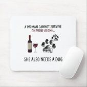 A Woman Cannot Survive On Wine Alone She Also Need Muismat (Met muis)