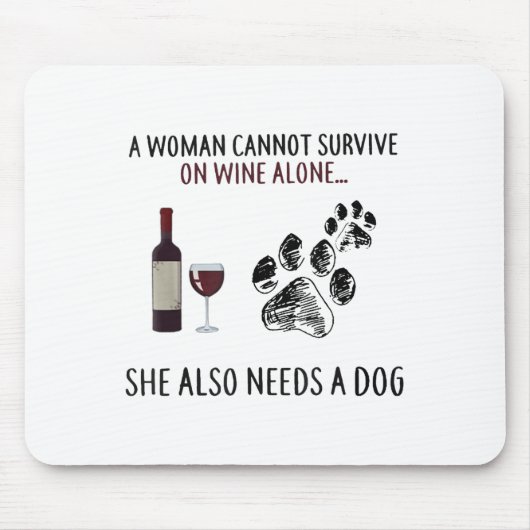 A Woman Cannot Survive On Wine Alone She Also Need Muismat (Voorkant)