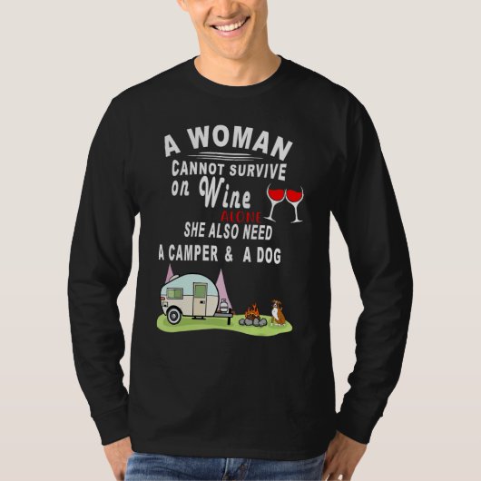 A Woman Cannot Survive On Wine Alone She Also Need T-shirt (Voorkant)