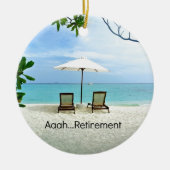 Aaah...pensioen Keramisch Ornament (Voorkant)