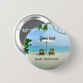 Aaah...pensioen TEMPLATE Ronde Button 5,7 Cm (Voorkant /achterkant)