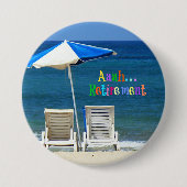Aaah...pensionering, populair design, ronde button 7,6 cm (Voorkant)