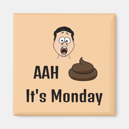 AAh S&%# C'est lundi Magnet (Devant)