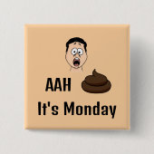 AAh S &%# Het is maandag Button (Voorkant)