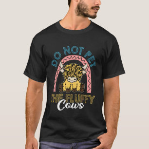 Aai de Fluffy Koeien Niet Schotse Hooglanders Koe T-shirt