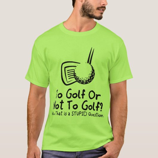 Aan Golf of niet aan Golf T-shirt (Voorkant)