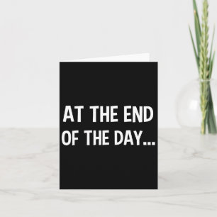Aan het einde van de dag trendy zeggen voor welk p kaart
