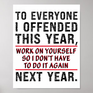 Aan iedereen die ik dit jaar beledigd heb, werk aa poster