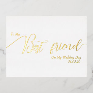 Aan mijn beste vriendin op mijn trouwdag Elegant l Folie Uitnodiging Briefkaart