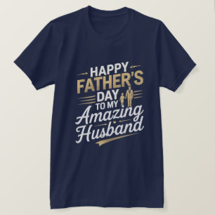 Aan mijn geweldige man - oprechte Vaderdag T-S T-shirt