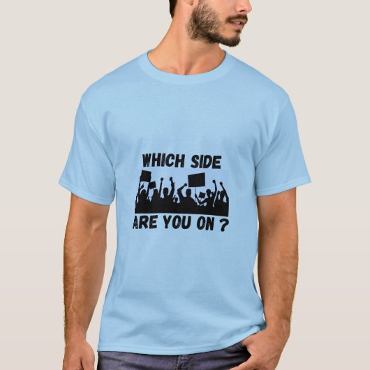 Aan welke kant sta je? T-Shirt (Voorkant)