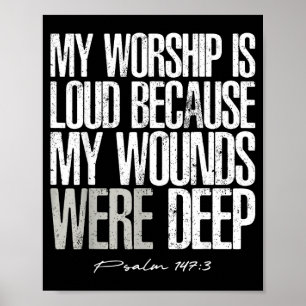 Aanbidding is luid omdat wonden diep psalm 147_3 poster