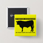 Aandacht voor vegetariërs Funny Meat Lovers Button (Voorkant /achterkant)