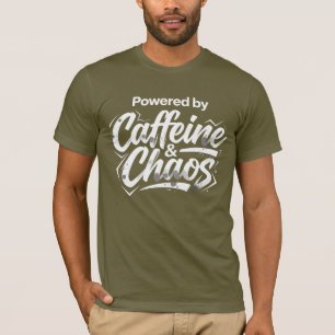 Aangedreven Door Caffeïne En Chaos Grappige Koffie T-shirt