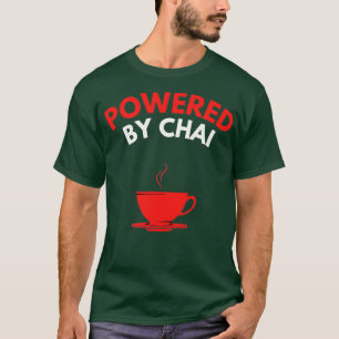 Aangedreven door Chai Chai Latte Tea Addict 3 T-shirt