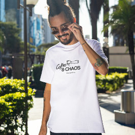 Aangedreven door Coffee & Chaos, Coffee Lover T-sh T-shirt